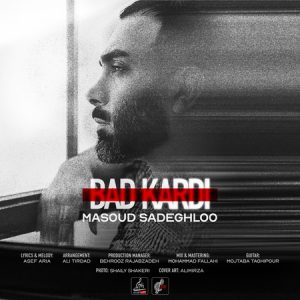 Bad Kardi asanmusic 300x300 - دانلود آهنگ مسعود صادقلو بد کردی